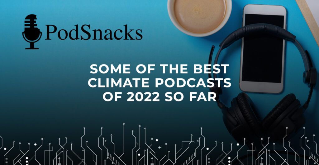 silicon valley podcasts how to get started in climate tech: learn - podsnacks best podcasts 2022