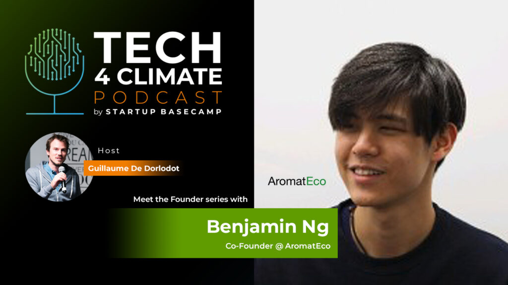 Benjamin Ng AromatEco Tech4Climate Podcast