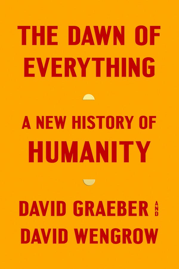 The Dawn of Everything by David Graeber and David Wengrow - climate tech must reads