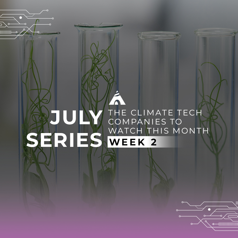 July week 2 climate tech startups to watch