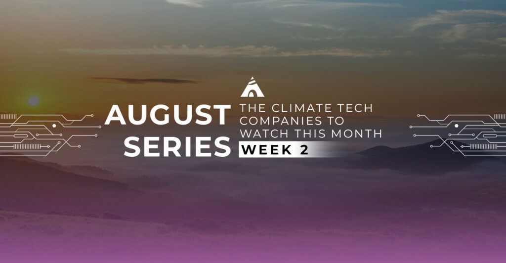 climate tech startups of the month august week 2