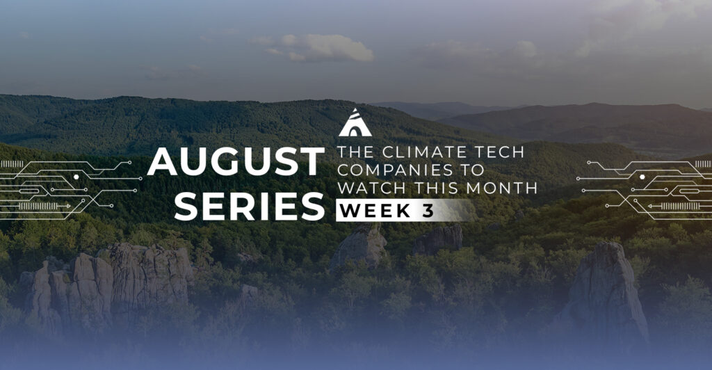 climate tech startups of the month august week 3