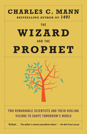 The Wizard and the prophet by Charles Mann - climate tech must reads