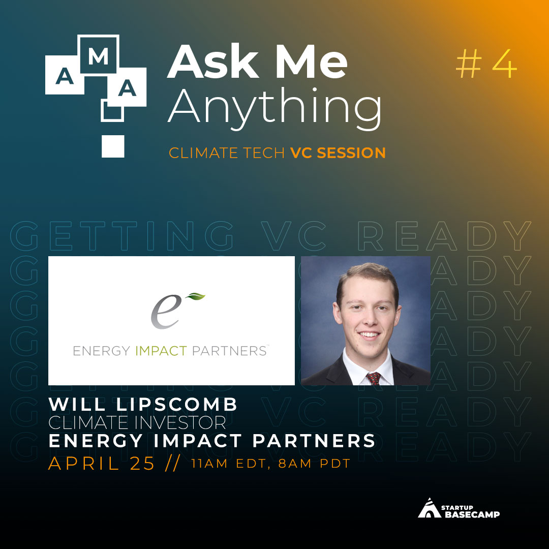 Startup Basecamp "Ask Me Anything Poster" with Will Lipscomb and the Energy Impact Partners Logo